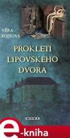 Prokletí lipovského dvora - Věra Fojtová