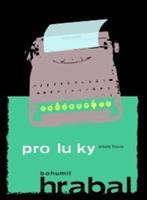 Proluky - Bohumil Hrabal