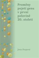 Proměny pojetí genu v první polovině 20. století - Jana Poupová