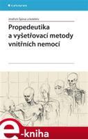 Propedeutika a vyšetřovací metody vnitřních nemocí - Jindřich Špinar