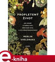 Propletený život - Merlin Sheldrake