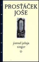 Prosťáček Joše - Jisroel Ješaja Singer