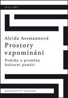 Prostory vzpomínání - Aleida Assmannová