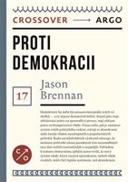 Proti demokracii - Jason Brennan