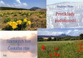 Protiklady a podobnosti Jizerských hor a Českého ráje - Siegfried Weiss