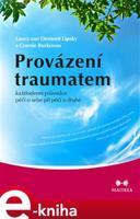 Provázení traumatem - Laura van Dernoot Lipsky, Connie Burk