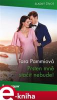 Prsten mně stačit nebude! - Tara Pammiová