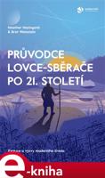 Průvodce lovce-sběrače po 21. století - Heather Heyingová, Bret Weinstein