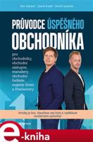 Průvodce úspěšného obchodníka - David Janeček, David Kolář, Petr Neckář