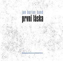 První láska - Jan Burian Band