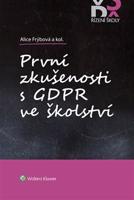 První zkušenosti s GDPR ve školství - kol., Alice Frýbová