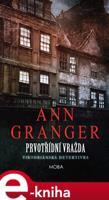 Prvotřídní vražda - Ann Granger