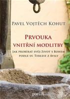 Prvouka vnitřní modlitby - Pavel Vojtěch Kohut