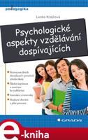 Psychologické aspekty vzdělávání dospívajících - Lenka Krejčová