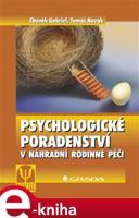 Psychologické poradenství v náhradní rodinné péči - Zbyněk Gabriel, Tomáš Novák