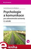 Psychologie a komunikace pro zdravotnické asistenty - 4. ročník - Jarmila Kelnarová, Eva Matějková