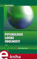 Psychologie lidské odolnosti - Karel Paulík