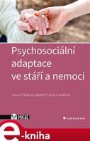 Psychosociální adaptace ve stáří a nemoci - Hana Ptáčková, kolektiv, Radek Ptáček