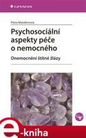 Psychosociální aspekty péče o nemocného - Petra Mandincová