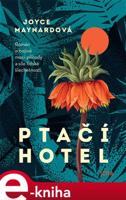 Ptačí hotel - Joyce Maynard