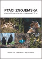 Ptáci Znojemska - Hana Vymazalová, Ladislav Fiala, Julius Klejdus