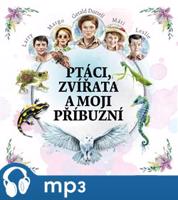 Ptáci, zvířata a moji příbuzní, mp3 - Gerald Durrell