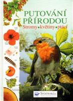 Putování přírodou – stromy, květiny, ptáci - kol., Laura Howell