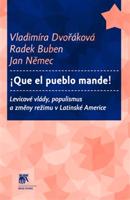 Que el pueblo mande! - Vladimíra Dvořáková, Radek Buben, Jan Němec