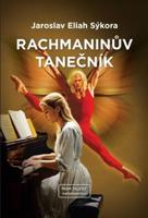 Rachmaninův tanečník - Jaroslav Eliah Sýkora