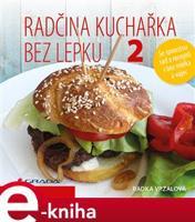 Radčina kuchařka bez lepku 2 - Radka Vrzalová