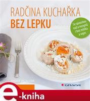 Radčina kuchařka bez lepku - Radka Vrzalová