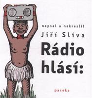 Rádio hlásí - Jíří Slíva