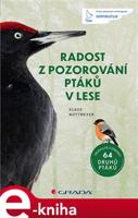 Radost z pozorování ptáků v lese - Klaus Nottmeyer