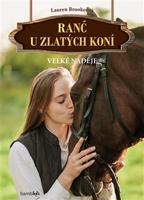 Ranč u zlatých koní - Velké naděje - Lauren Brookeová