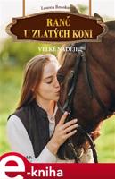 Ranč u zlatých koní - Velké naděje - Lauren Brookeová