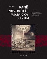 Raně novověká mosaická fyzika - Jan Čížek