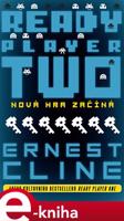 Ready Player Two - Nová hra začíná - Ernest Cline