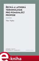 Řecká a latinská terminologie pro pomáhající profese - Tibor Vojtko