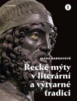 Řecké mýty v literární a výtvarné tradici - Alena Hadravová