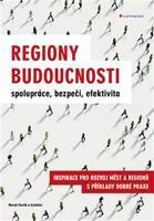 Regiony budoucnosti - spolupráce, bezpečí, efektivita - kolektiv, Marek Pavlík