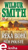 Řeka bohů - Bůh pouště - Wilbur Smith