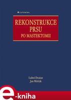 Rekonstrukce prsu po mastektomii - Luboš Dražan, Jan Měšťák