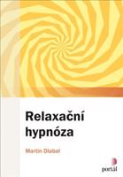 Relaxační hypnóza - Martin Dlabal