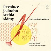 Revoluce jednoho stébla slámy - Jan Burian ml., Fukuoku Masanobu