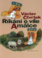 Říkání o víle Amálce - Václav Čtvrtek