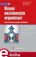 Řízení neziskových organizací - Pavlína Hejduková, Dita Hommerová, Michaela Krechovská