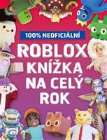 Roblox 100% neoficiální - Knížka na celý rok - kolektiv