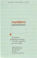 Rozděleni minulostí - Jiří Suk, Michal Kopeček, Tomáš Zahradníček, Adéla Gjuričová, Petr Roubal