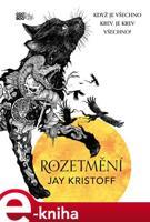 Rozetmění - Jay Kristoff