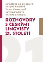 Rozhovory s českými lingvisty 21. století - Jana Davidová Glogarová, Kristýna Kovářová, Tereza Klemensová, Jarmila Mádrová, Kristýna Březinová